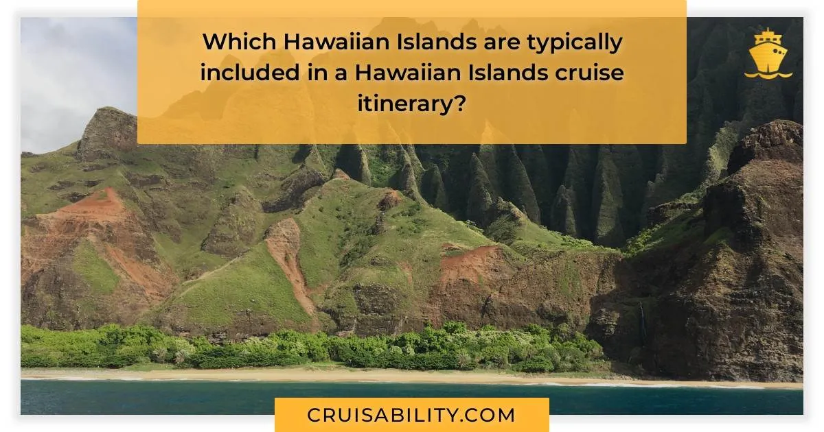 Which Hawaiian Islands are typically included in a Hawaiian Islands